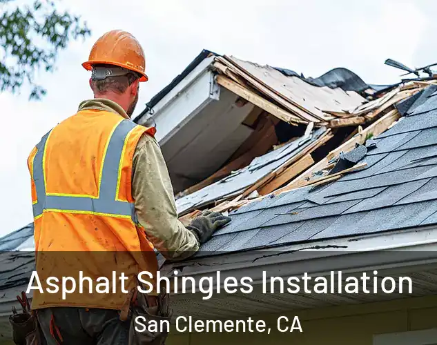 Asphalt Shingles Installation San Clemente, CA