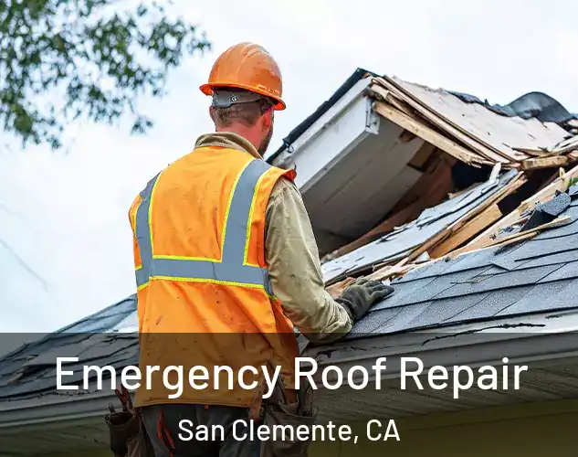  Emergency Roof Repair San Clemente, CA