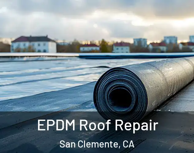  EPDM Roof Repair San Clemente, CA