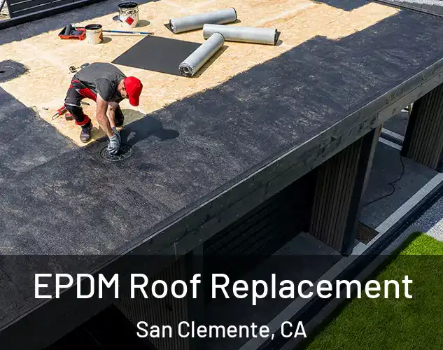  EPDM Roof Replacement San Clemente, CA