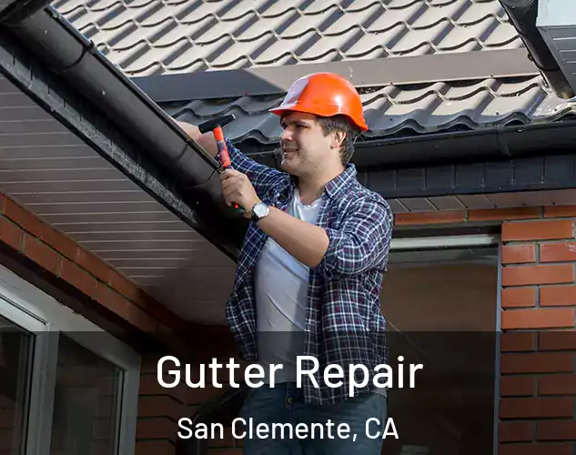  Gutter Repair San Clemente, CA