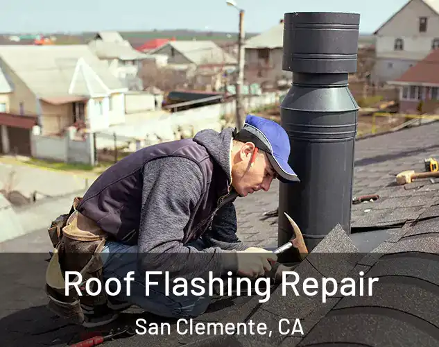  Roof Flashing Repair San Clemente, CA
