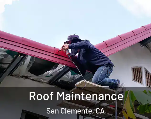  Roof Maintenance San Clemente, CA