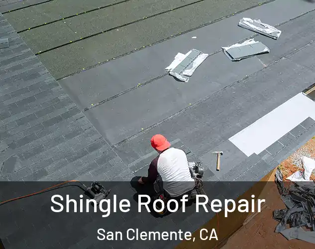  Shingle Roof Repair San Clemente, CA