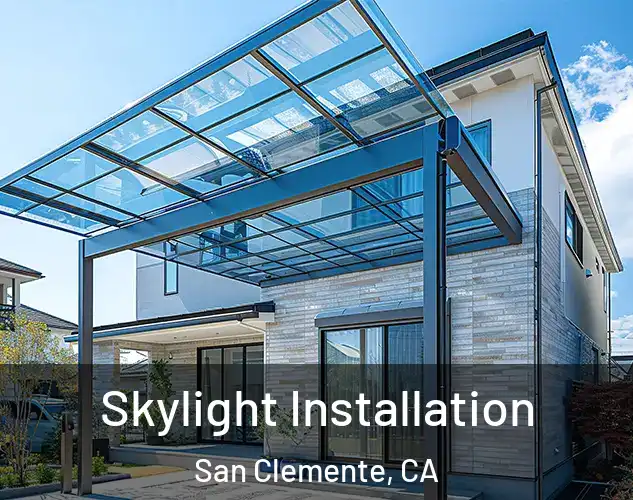  Skylight Installation San Clemente, CA