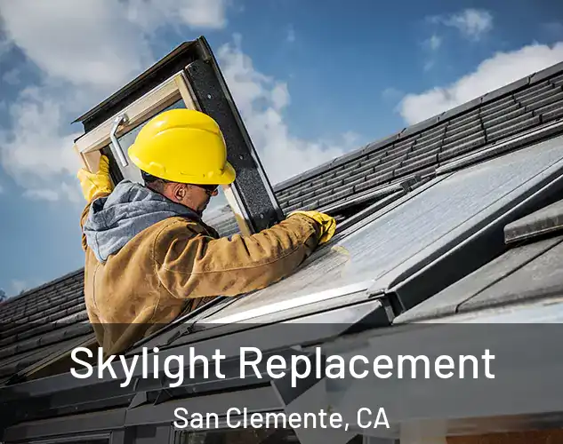  Skylight Replacement San Clemente, CA