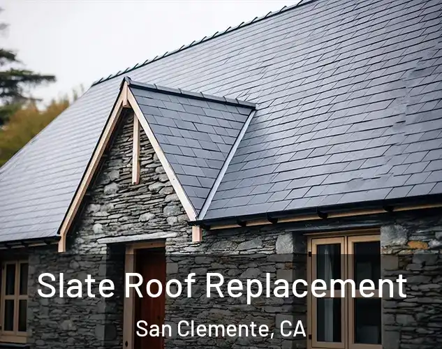  Slate Roof Replacement San Clemente, CA