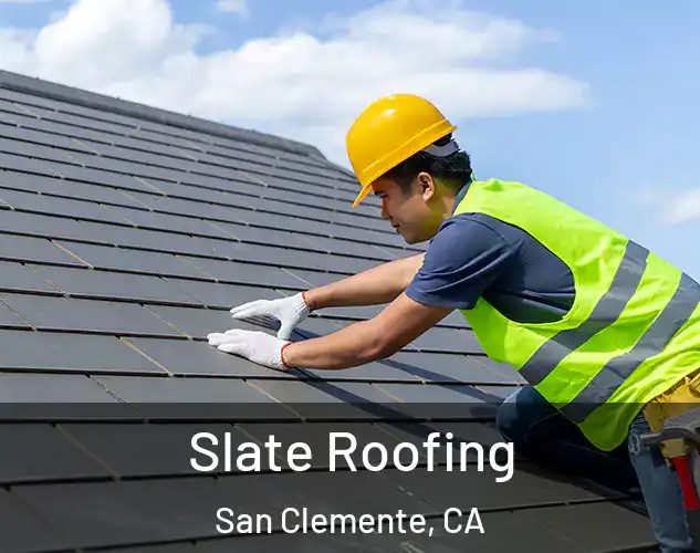  Slate Roofing San Clemente, CA
