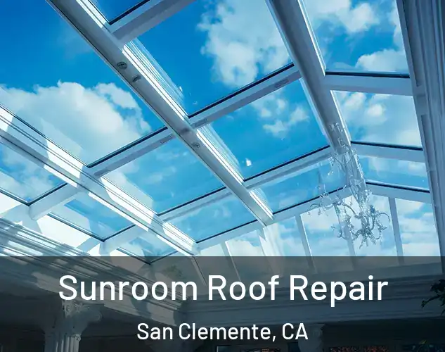  Sunroom Roof Repair San Clemente, CA