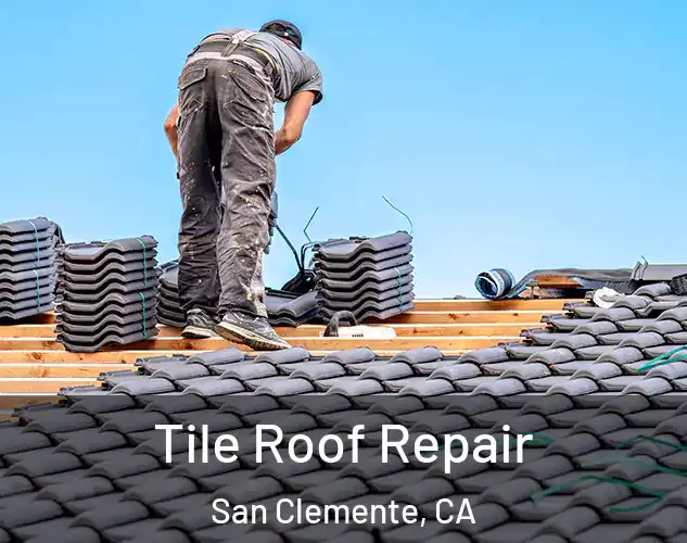  Tile Roof Repair San Clemente, CA