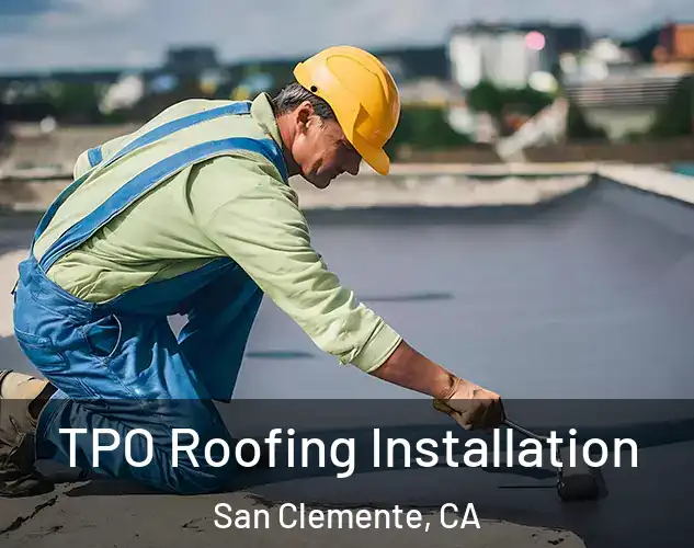  TPO Roofing Installation San Clemente, CA